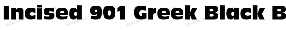 Incised 901 Greek Black BT字体转换